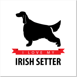 I Love My Irish Setter Posters and Art